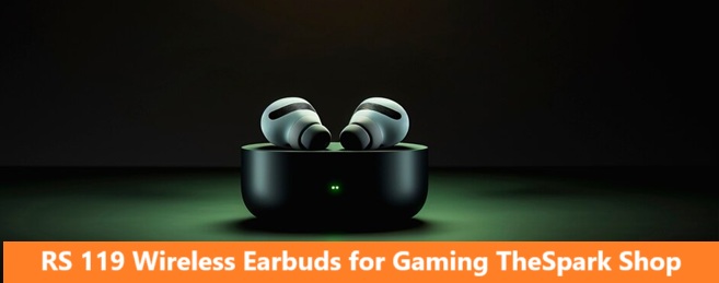 RS 119 Wireless Earbuds for Gaming TheSpark Shop